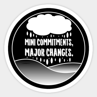 Mini Commitments, Major Changes. | Life | Quotes | Black Sticker